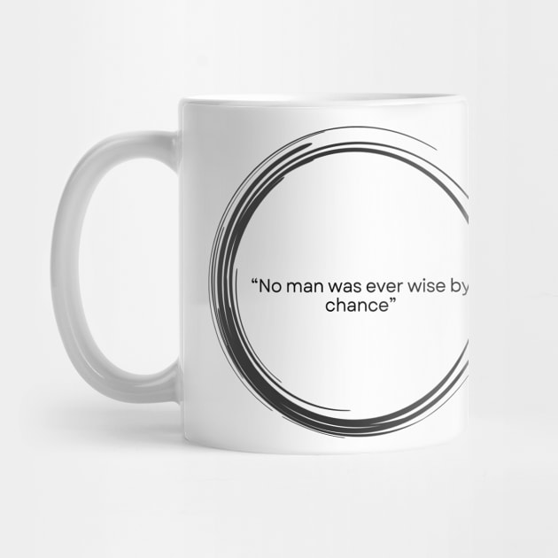 Stoic Quote Seneca “No man was ever wise by chance” by ReflectionEternal